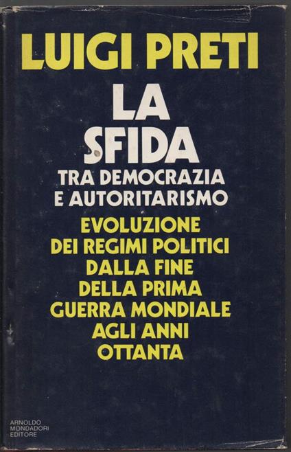 La Sfida tra Democrazia e Autoritarismo  - Luigi Preti - copertina