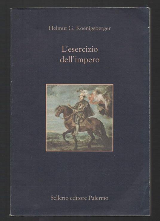 L' esercizio Dell'impero  - Helmut G. Koenigsberger - copertina