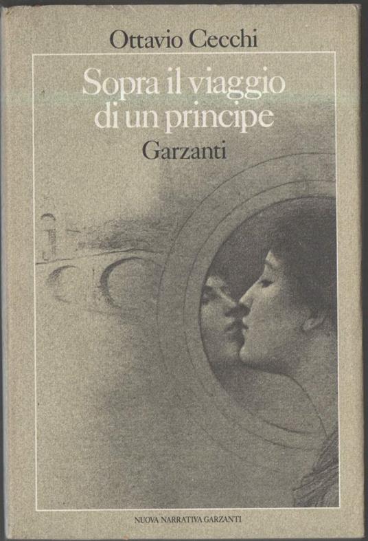 Sopra Il Viaggio di Un Principe  - Ottavio Cecchi - copertina