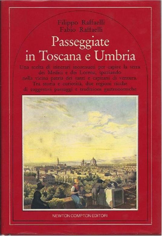 Passeggiate in Toscana e Umbria - Filippo Raffaelli - copertina