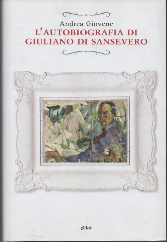 L' autobiografia di Giuliano di Sansevero  - Andrea Giovene - copertina