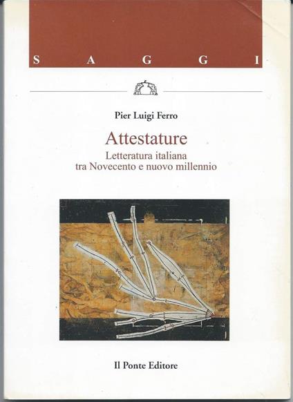 Attestature - Letteratura Italiana tra Novecento e Nuovo Millennio - copertina