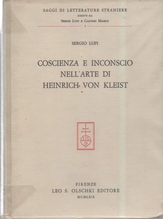 Coscienza e Inconscio Nell'arte di Heinrich Von Kleist  - Sergio Lupi - copertina