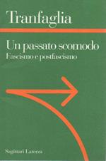 Un Passato Scomodo - Fascismo e Postfascismo 