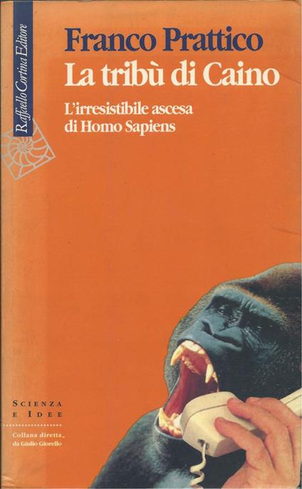 La Tribô di Caino - L'irresistibile Ascesa Dell'homo Sapiens - Franco Prattico - copertina