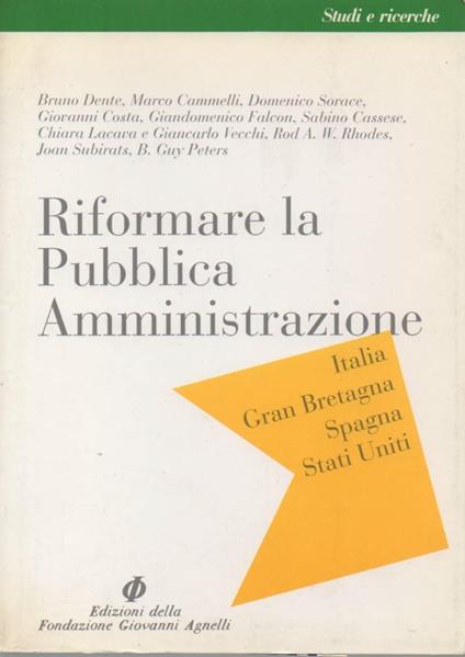 Riformare La Pubblica Amministrazione - Italia, Gran Bretagna, Spagna, Stati Uniti  - copertina