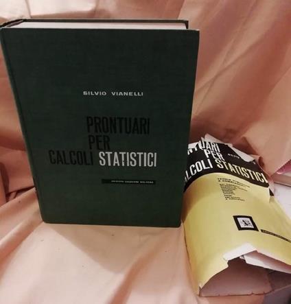 Prontuari per Calcoli Statistici Tavole Numeriche e Complementi  - Silvio Vianelli - copertina