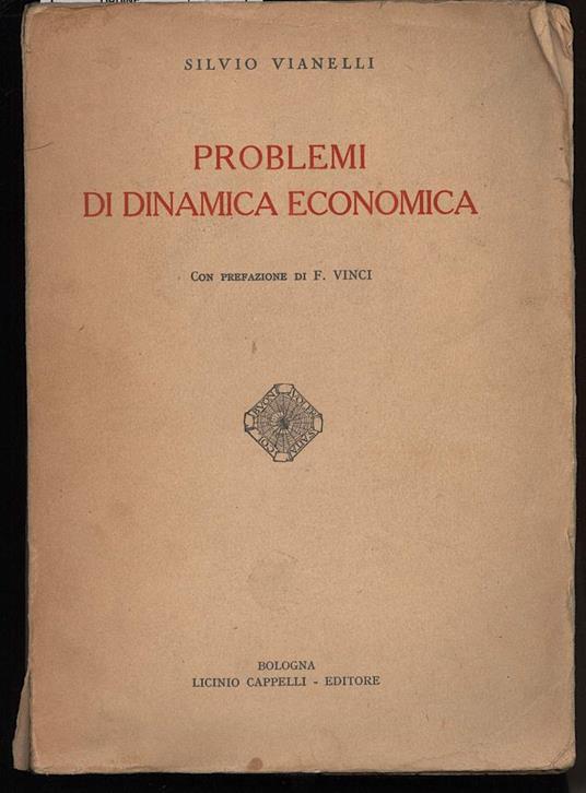 Problemi di Dinamica Economica - Silvio Vianelli - copertina