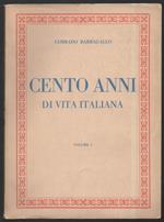 Cento Anni di Vita Italiana 2 Voll. 