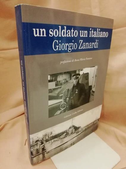 Un Soldato Un Italiano  - Giorgio Zanardi - copertina