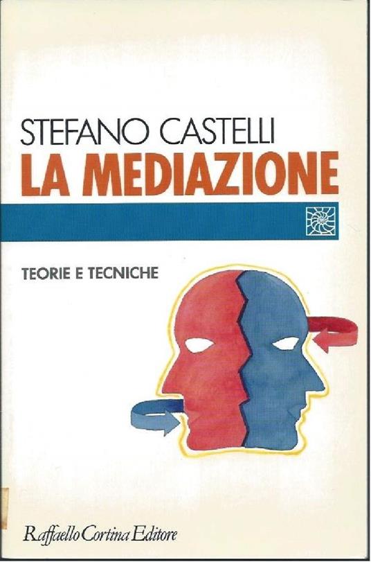 La Mediazione - Teorie e Tecniche - Stefano Castelli - copertina