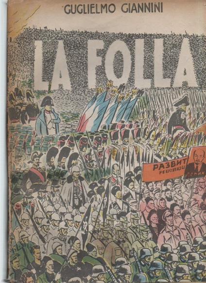 La Folla-seimila Anni di Lotta Contro La Tirannide  - Guglielmo Giannini - copertina