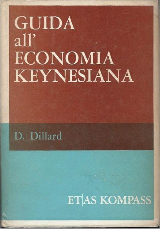 Guida All'economia Keynesiana - Dudley Dillard - copertina