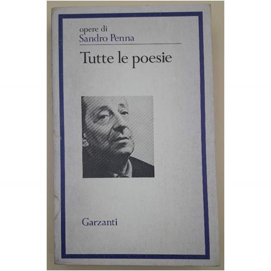 Tutte Le Poesie - Sandro Penna - Libro Usato - Garzanti Libri - | IBS