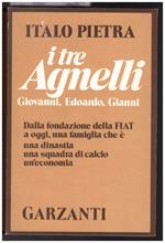 I Tre Agnelli Giovanni, Edoardo, Gianni