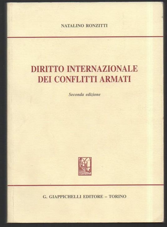 Diritto Internazionale Dei Conflitti Armati - Natalino Ronzitti - copertina