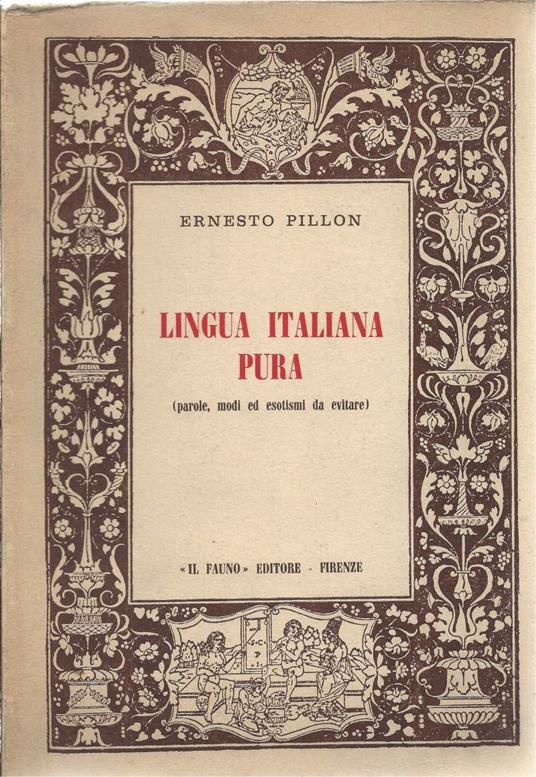 Lingua Italiana Pura - Parole, Modi Ed Esotismi da Evitare - copertina