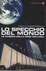 Lo Specchio Del Mondo - Le Ragioni Della Crisi Dell'onu