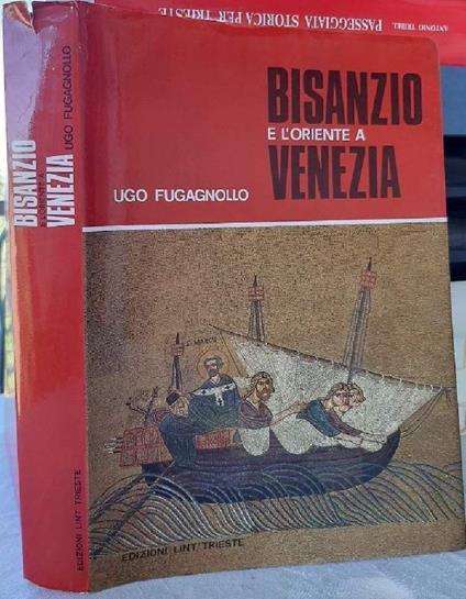 Bisanzio e L'oriente a Venezia - Ugo Fugagnollo - copertina