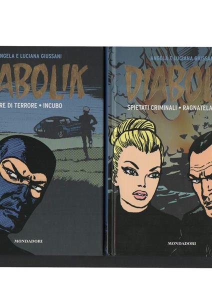 Diabolik - Gli Anni D'oro. 2 Voll. Spietati Criminali - Ragnatela Mortale - Ore di Terrore - Incubo - Angela Giussani - copertina