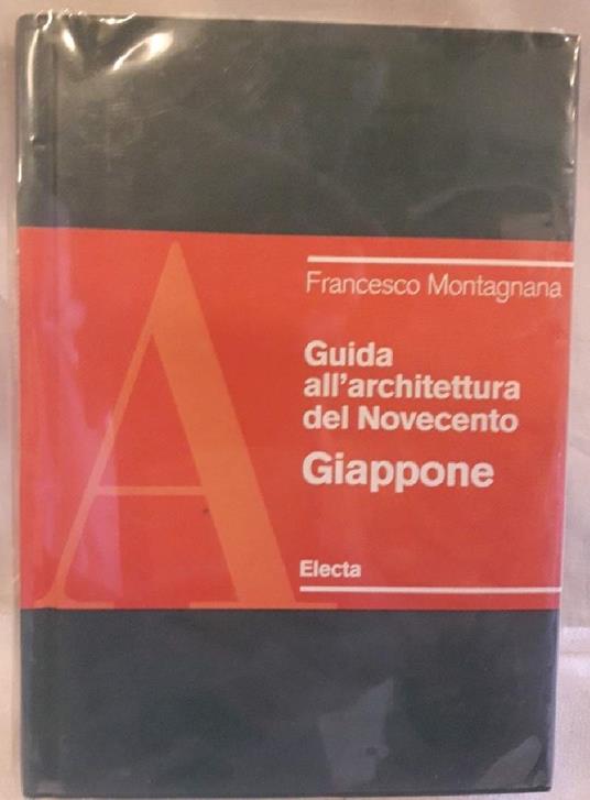 Guida All'architettura Del Novecento-giappone - Francesco Montagnana - copertina