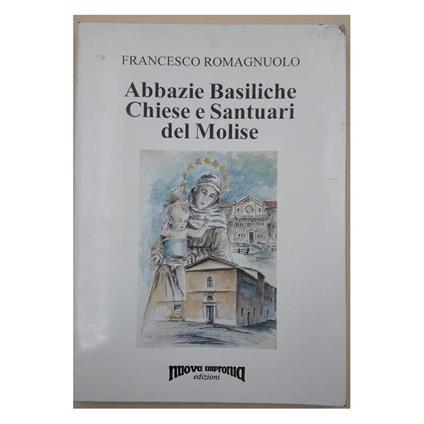 Abbazie Basiliche Chiese e Santuari Del Molise - copertina