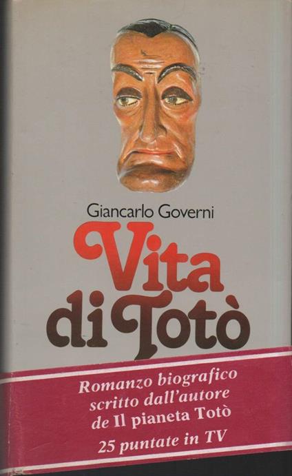 Vita di Totò-principe Napoletano e Grande Attore  - Giancarlo Governi - copertina