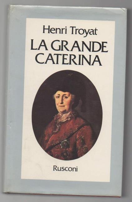 La Grande Caterina  - Henri Troyat - copertina