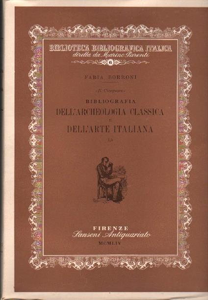 Bibliografia Dell' Archeologia Classica e Dell' Arte Italiana" Il Cicognara"  - Fabia Borroni - copertina