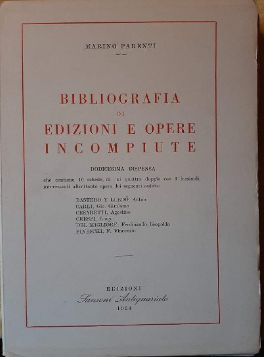 Bibliografia di Edizioni e Opere Incompiute- Dodicesima Dispensa - Marino  Parenti - Libro Usato - Sansoni - | IBS