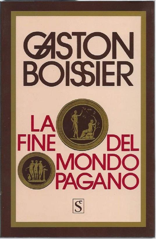 La Fine Del Mondo Pagano - Gaston Boissier - copertina