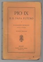 Pio Ix e Il Papa Futuro 