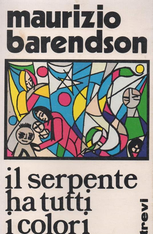 Il Serpente Ha Tutti I Colori  - Maurizio Barendson - copertina