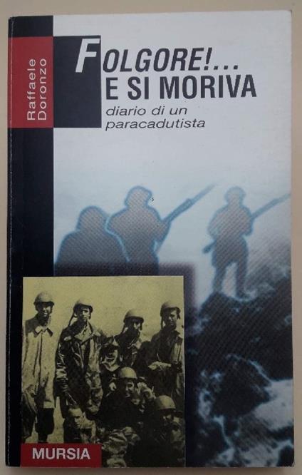 Folgore!... e Si Moriva-diario di Un Paracadutista - Raffaele Doronzo - copertina