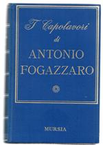 I Capolavori di Antonio Fogazzaro