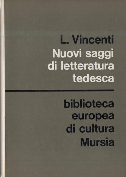 Nuovi Saggi di Letteratura Tedesca  - Leonello Vincenti - copertina