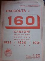 Raccolta di 160 Canzoni Dei Più Noti Autori Pubblicate Durante Dli Anni 1929-1930-1931