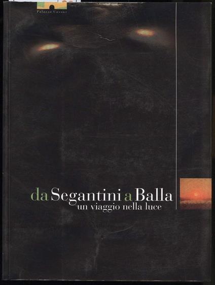 Da Segantini a Balla- Un Viaggio Nella Luce - copertina