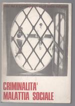 Criminalità Malattia Sociale Atti Del Convegno di Studi Socio-religiosi 26-31 Luglio 1972