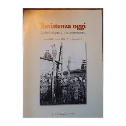 Resistenza Oggi-quaderni Bolognesi di Storia Contemporanea - copertina