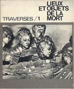 Lieux Et Objets De La Mort - Traverses 1