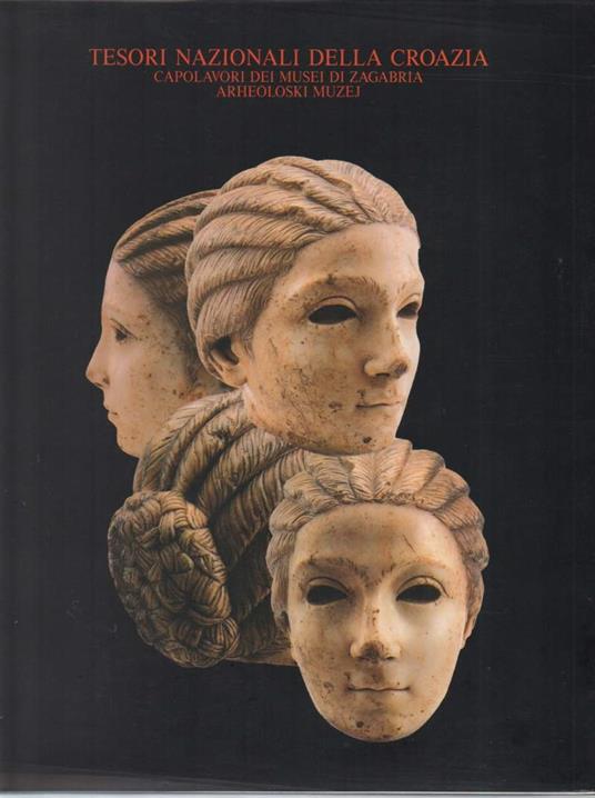 Tesori Nazionali Della Croazia- Capolavori Dei Musei di Zagabria  - copertina