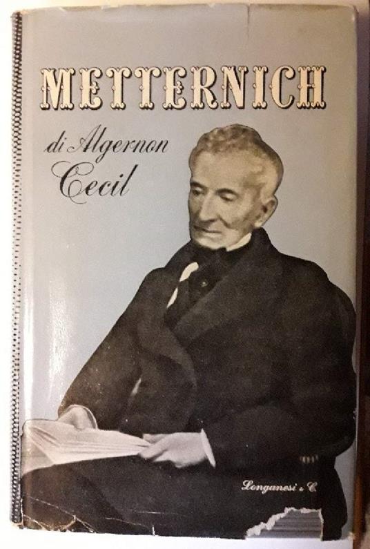 Metternich 1775-1859 - Algernon Cecil - copertina