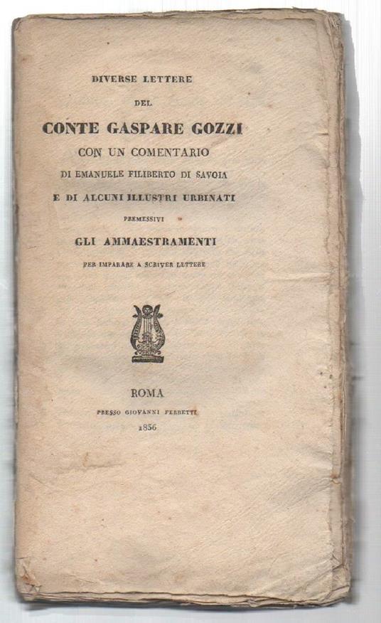 Diverse Lettere Del Conte Gaspare Gozzi con Un Commentario di Emanuele Filiberto di Savoia e di Alcuni Illustri Urbinati - Gasparo Gozzi - copertina