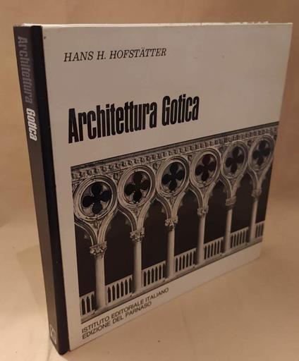 Architettura Gotica  - Hans H. Hofstatter - copertina