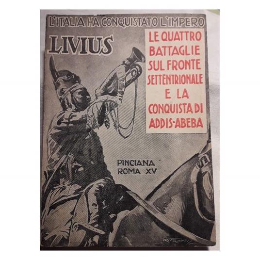 Le Quattro Battaglie Sul Fronte Settentrionale e La Conquista di Addis -abeba - Livius - copertina