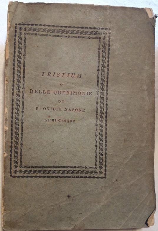 Tristium O Delle Querimonie - P. Nasone Ovidio - copertina