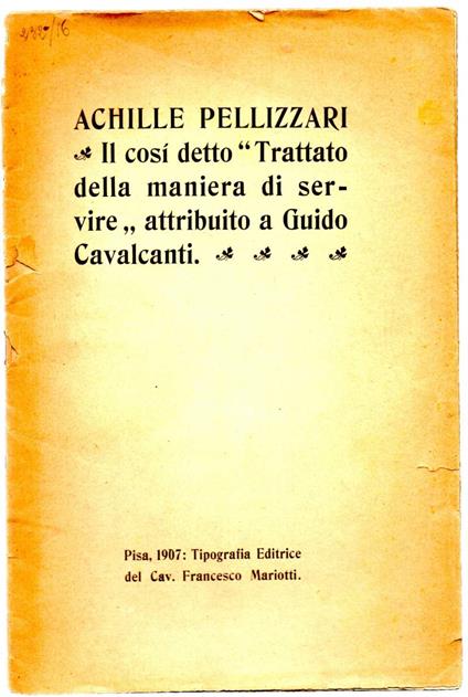 Il Cosi Detto " Trattato Della Maniera di Servire "attribuito a Guido Cavalcanti - Achille Pellizzari - copertina