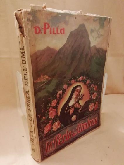 La Perla Dell'umbria Biografia di S. Rita da Cascia  - D. Pilla - copertina