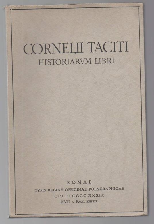 Cornelii Taciti Historiarum Libri Caesar Giarratano Recenduit  - P. Cornelio Tacito - copertina